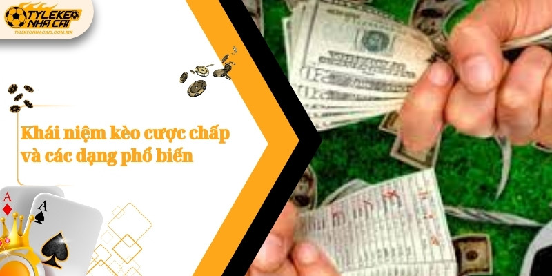 Khai niem keo cuoc chap va cac dang pho bien 1