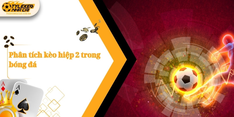 phan tich keo hiep 2 trong bong da 1